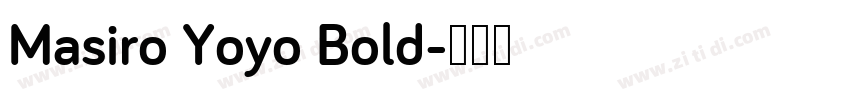 Masiro Yoyo Bold字体转换